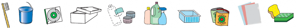 歯ブラシ・バケツ・CD・発泡スチロール・ペットボトルのキャップとラベル・洗剤の容器・食品パック・お菓子の袋・クリアファイル・スポンジ
